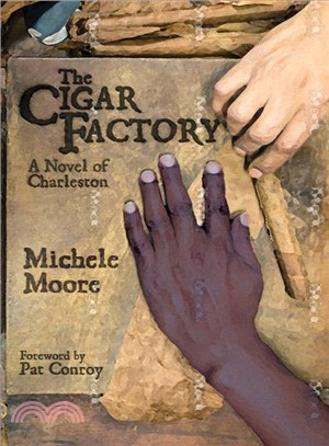 The Cigar Factory ― A Novel of Charleston