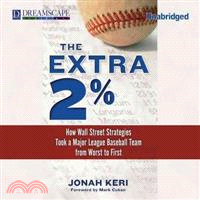 The Extra 2% ― How Wall Street Strategies Took a Major League Baseball Team from Worst to First