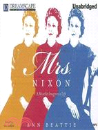 Mrs. Nixon ― A Novelist Imagines a Life