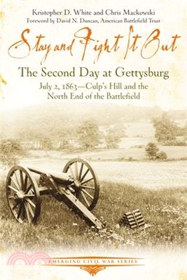 Stay and Fight It Out ― The Second Day at Gettysburg, July 2 1863, Culp Hill and the North End of the Battlefield