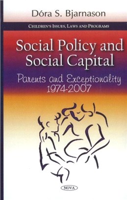 Social Policy & Social Capital：Parents & Exceptionality 1974-2007