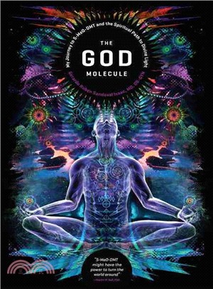 The God Molecule ― 5-meo-dmt and the Spiritual Path to the Divine Light