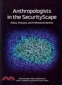 Anthropologists in the Securityscape ─ Ethics, Practice, and Professional Identity