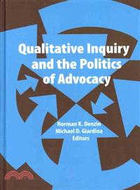 Qualitative Inquiry and the Politics of Advocacy