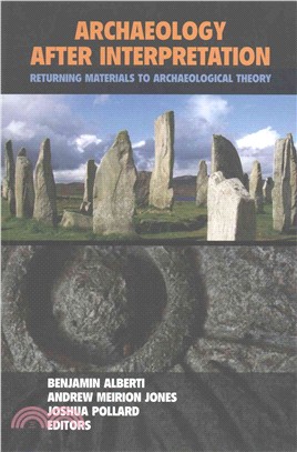 Archaeology After Interpretation ─ Returning Materials to Archaeological Theory