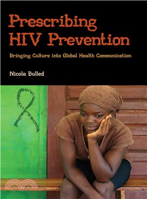 Prescribing HIV Prevention ─ Bringing Culture into Global Health Communication