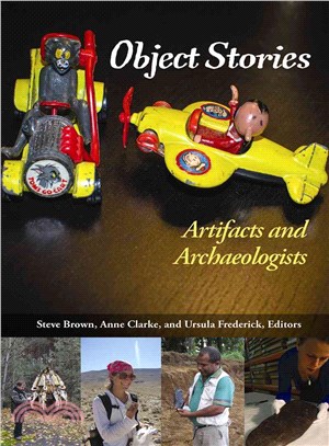 Object Stories ─ Artifacts and Archaeologists