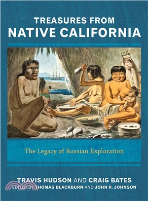 Treasures from Native California ─ The Legacy of Russian Exploration