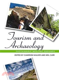 Tourism and Archaeology ─ Sustainable Meeting Grounds