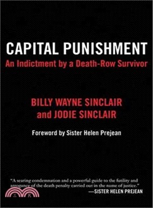 Capital Punishment ─ An Indictment by a Death-Row Survivor