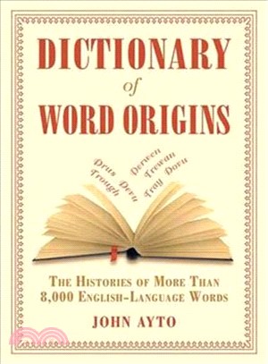 Dictionary of Word Origins ─ The Histories of More Than 8,000 English Language Words | 拾書所