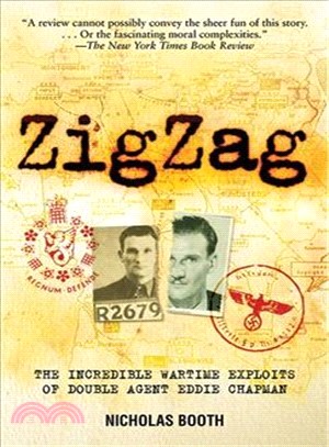 Zigzag ─ The Incredible Wartime Exploits of Double Agent Eddie Chapman