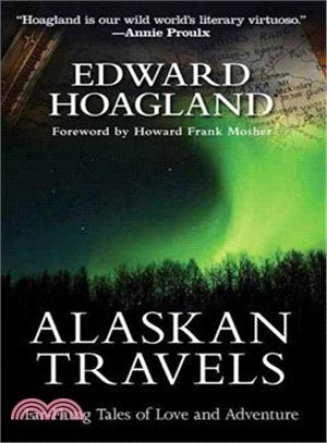 Alaskan Travels ─ Far-Flung Tales of Love and Adventure