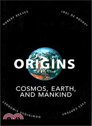 Origins ─ Cosmos, Earth, and Mankind