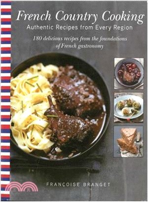French Country Cooking ─ Authentic Recipes from Every Region: 180 Delicious Recipes from the Foundations of French Gastronomy