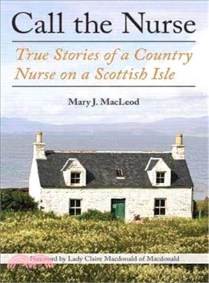 Call the Nurse ─ True Stories of a Country Nurse on a Scottish Isle