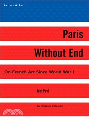 Paris Without End ─ On French Art Since World War I