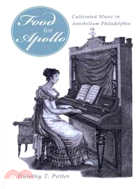 Food for Apollo ─ Cultivated Music in Antebellum Philadelphia