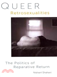 Queer Retrosexualities ─ The Politics of Reparative Return