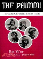 The Dhimmi ─ Jews & Christians Under Islam