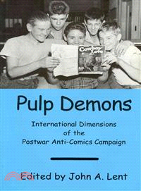 Pulp Demons ― International Dimensions of the Postwar Anti-comics Campaign
