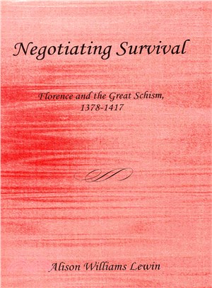 Negotiating Survival ― Florence and the Great Schism, 1378-1417