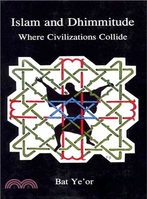 Islam and Dhimmitude ─ Where Civilizations Collide