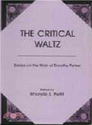 The Critical Waltz ― Essays on the Work of Dorothy Parker