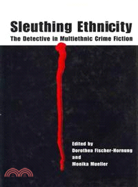 Sleuthing Ethnicity ─ The Detective in Multiethnic Crime Fiction