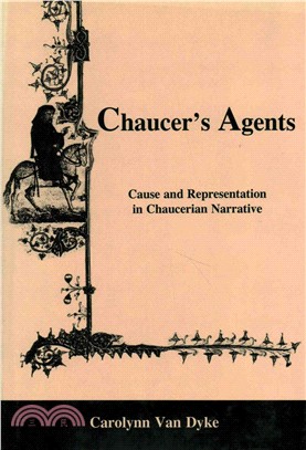 Chaucer's Agents ─ Cause and Representation in Chaucerian Narrative