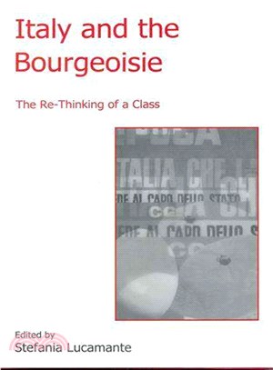 Italy and the Bourgeoisie: The Re-Thinking of a Class