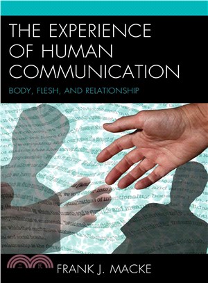 The Experience of Human Communication ─ Body, Flesh, and Relationship