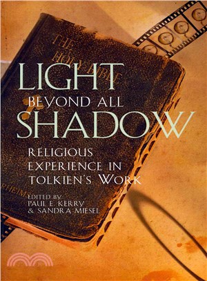 Light Beyond All Shadow ─ Religious Experience in Tolkien's Work