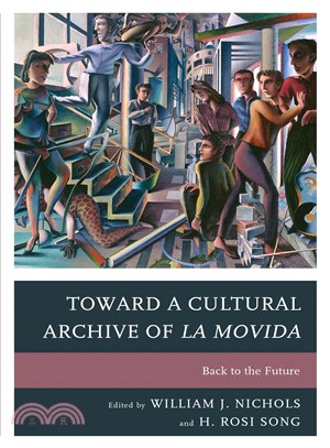 Toward a Cultural Archive of La Movida ─ Back to the Future