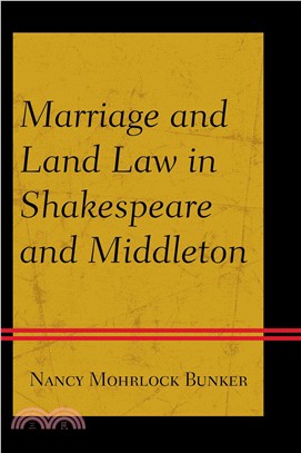 Marriage and Land Law in Shakespeare and Middleton