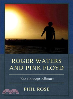 Roger Waters and Pink Floyd ─ The Concept Albums