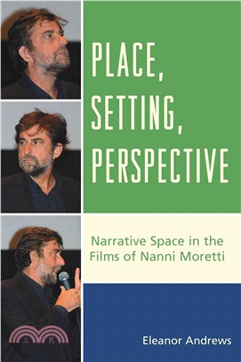Place, Setting, Perspective ─ Narrative Space in the Films of Nanni Moretti