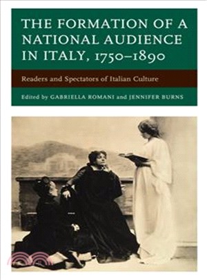 The Formation of a National Audience in Italy, 1750-1890 ─ Readers and Spectators of Italian Culture