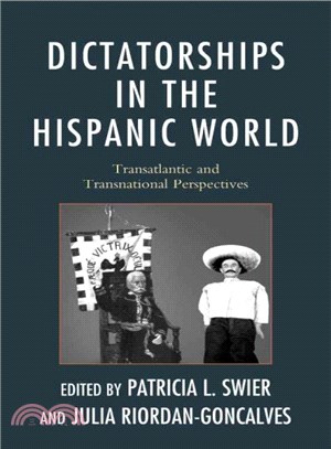 Dictatorships in the Hispanic World ─ Transatlantic and Transnational Perspectives