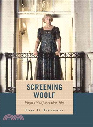 Screening Woolf ─ Virginia Woolf On/And/in Film