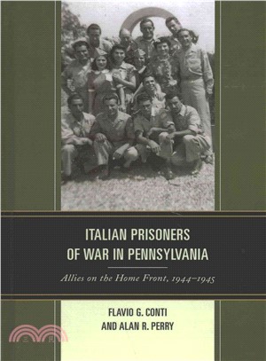 Italian Prisoners of War in Pennsylvania ─ Allies on the Home Front, 1944-1945