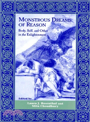 Monstrous Dreams of Reason ― Body, Self, and Other in the Enlightenment