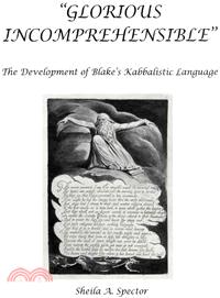Glorious Incomprehensible ─ The Development of Blake's Kabbalistic Language