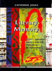 Literary Memory ― Scott's Waverley Novels and the Psychology of Narrative
