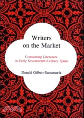 Writers on the Market：Consuming Literature in Early Seventeenth-Century Spain