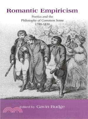 Romantic Empiricism ― Poetics and the Philosophy of Common Sense 1780-1830