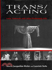 Trans/Acting — Latin American and Latino Performing Arts