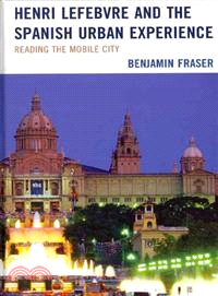 Henri Lefebvre and the Spanish Urban Experience ─ Reading from the Mobile City