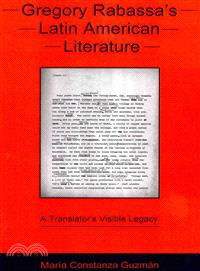 Gregory Rabassa's Latin American Literature ― A Translator's Visible Legacy
