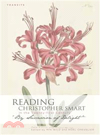Reading Christopher Smart in the Twenty-First Century ― By Succession of Delight